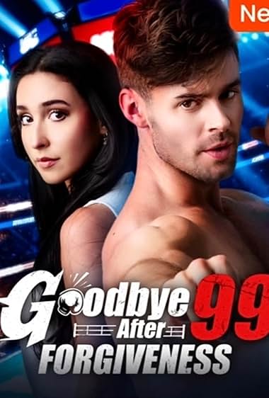 Goodbye After 99 Forgiveness